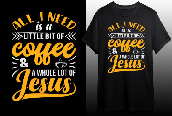 All I Need is a Coffee T-Shirt Design Review