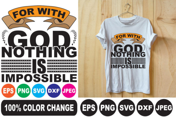 For with God Nothing T Shirt Design: A Publisher's Review