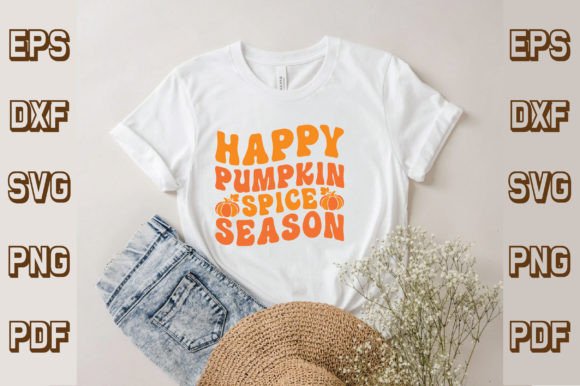 Happy Pumpkin Spice Season Svg, Retro T-Shirt Designs