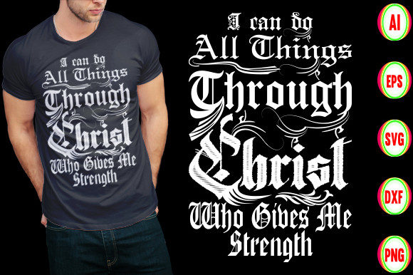 I Can Do All Things Through Christ Wh... T-Shirt Designs