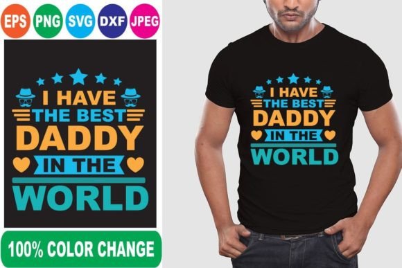 I Have Daddy in the World T Shirt T-Shirt Designs