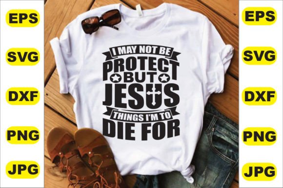 I May Not Be Protect T-Shirt Designs