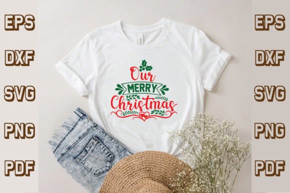 Our Merry Christmas Svg for T-Shirt Designs