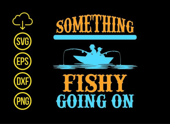 Something Fishy Going on T-Shirt Designs