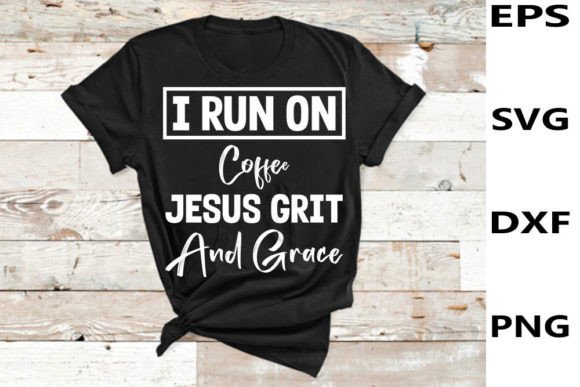 Strong Woman T-shirt Design, I Run on for T-Shirt Projects